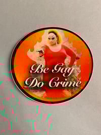 Image 2 of Be Divine Do Crime Sticker