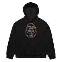 Image 6 of Oversized heavyweight hoodie (NO KING BUT JESUS)