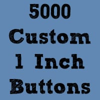 Image of 5,000 Custom 1" Buttons ($0.17 each)