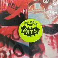 RELEASE THE BATS 45MM BADGE