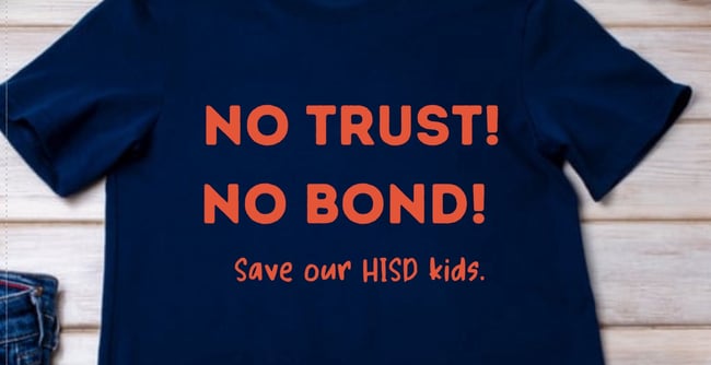 No Trust! No Bond! Save our HISD kids T-shirt 