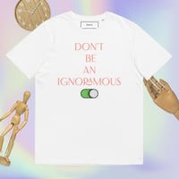 Image 3 of Mani Says, No Ignorance Unisex Organic Cotton T-shirt