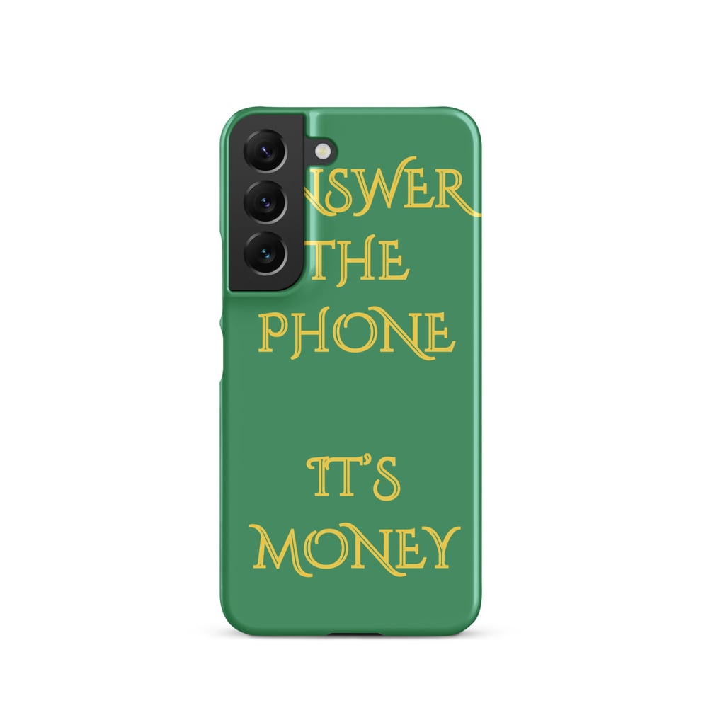 ZEN EXP - “Answer The Phone, It’s Money” Snap case for Samsung®