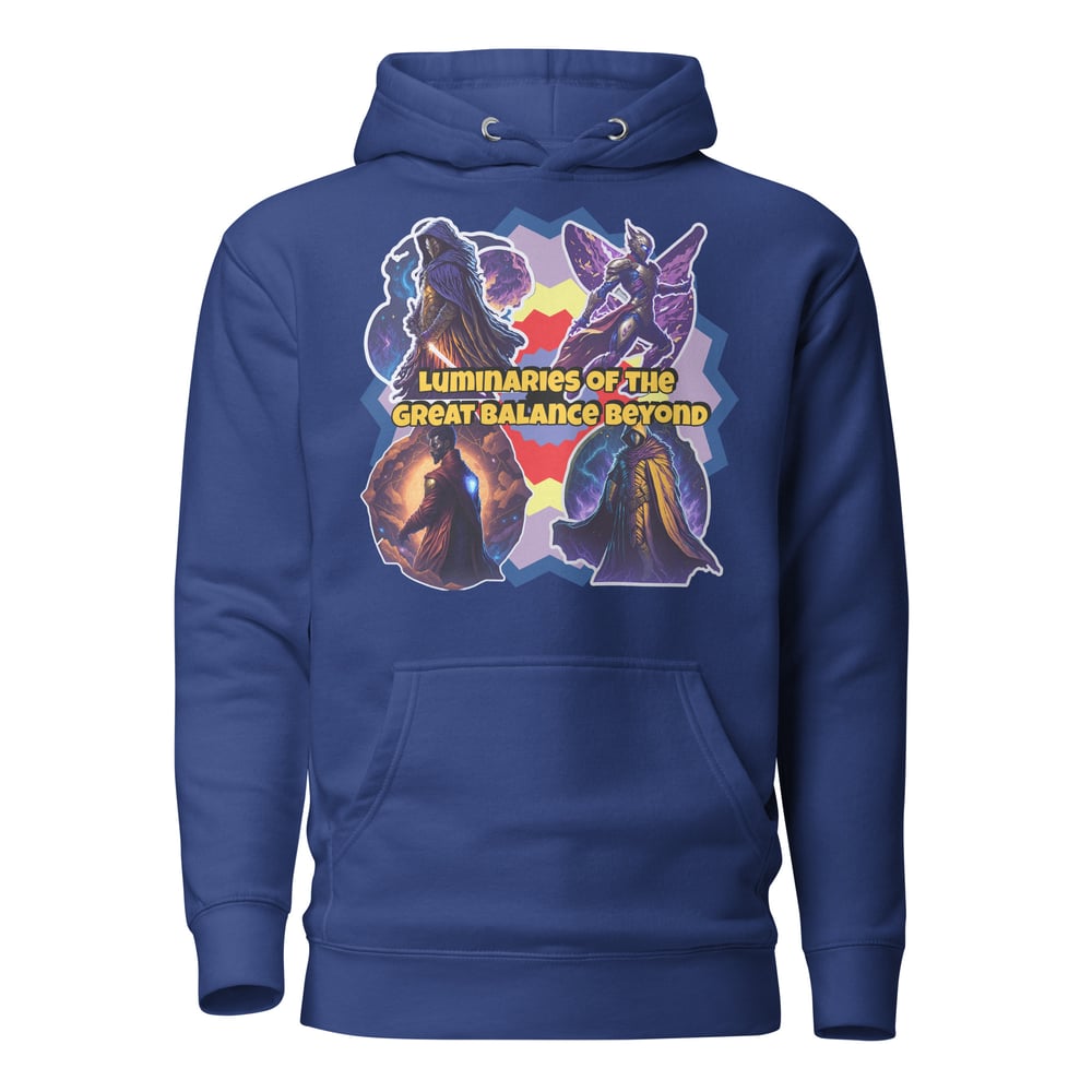 Luminaries of the Great Balance Beyond Hoodie! 