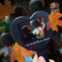 Image 1 of Let us be monsters together mirror 