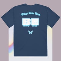 Image 2 of “Wings Take Time.” BttrFly Effct t-shirt copy