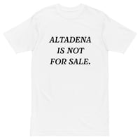 Image 3 of Altadena Is Not For Sale - Premium heavyweight tee
