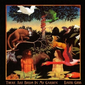 Image of David Gibb - There Are Birds In My Garden
