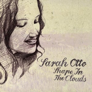 Image of Shape in the Clouds - Sarah Otto (EP)