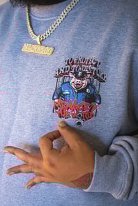 Image 4 of “To Protect and To Disturb” Crewneck