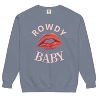Rowdy Baby sweatshirt