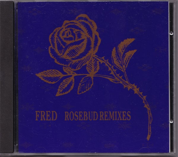 FRED Rosebud Remixes CD Single/Original Out Of Print-Rare