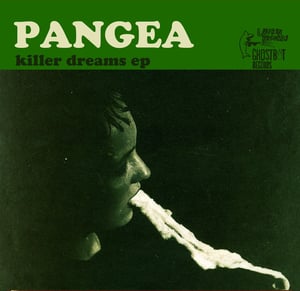 Image of Pangea - Killer Dreams 7" EP