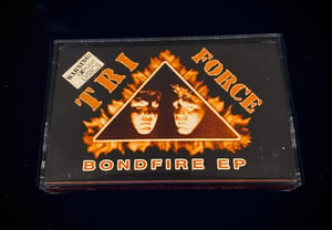 Image of TRI FORCÉ “Bond Fire Ep”