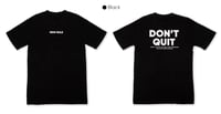 Image 2 of Don’t Quit Heavyweight Streetwear Tee