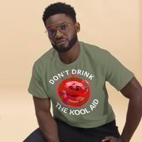 Image 8 of Unisex classic tee (DON'T DRINK THE KOOL-AID)
