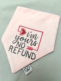 Image 2 of i'm Yours No Refund and Mutts About You Dog Bandana,