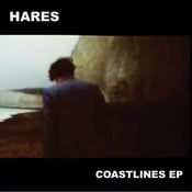 Image of HARES - COASTLINES EP