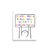 Image 1 of Popular Print: You're Doing Really Well Given The Circumstances