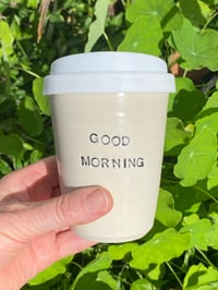 Image 2 of Travel/ Keep Cup ‘GOOD MORNING’