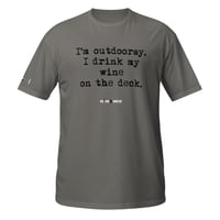 Image 1 of Short-Sleeve Unisex T-Shirt I'm outdoorsy. I drink my wine on the deck. 