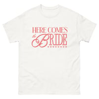 THE "HERE COMES THE BRIDE" TEE