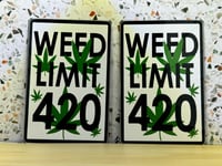 Image 5 of Weed Limit 420 Sign.