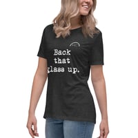 Image 2 of Women's Relaxed T-Shirt Back that Glass up. 