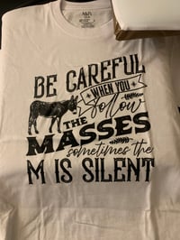 Be Careful When You Follow The Masses Sometimes The M Is Silent 