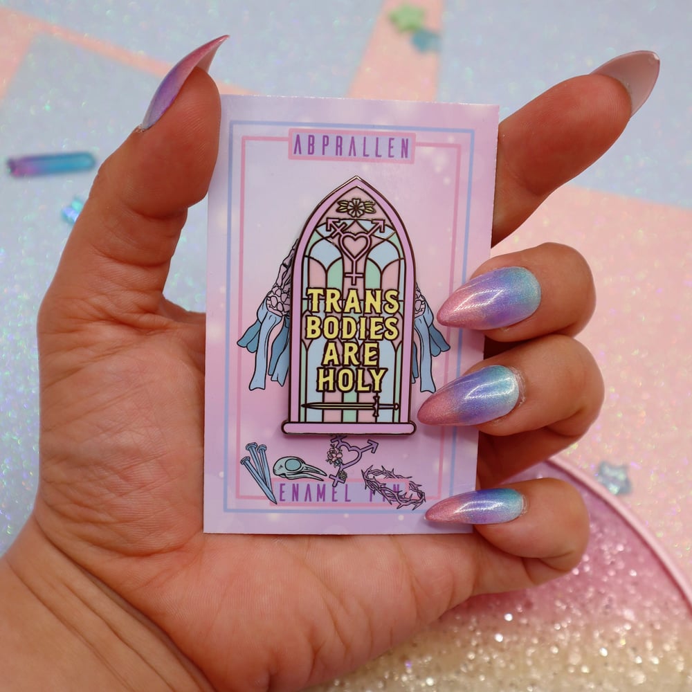 Image of Trans Bodies Are Holy Enamel Pin