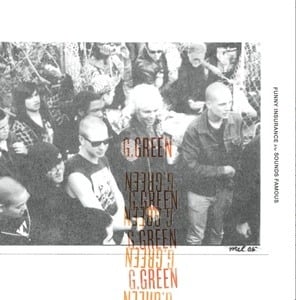 Image of G.Green - "Funny Insurance" b/w "Sounds Famous" 7" (12XU 037-7)