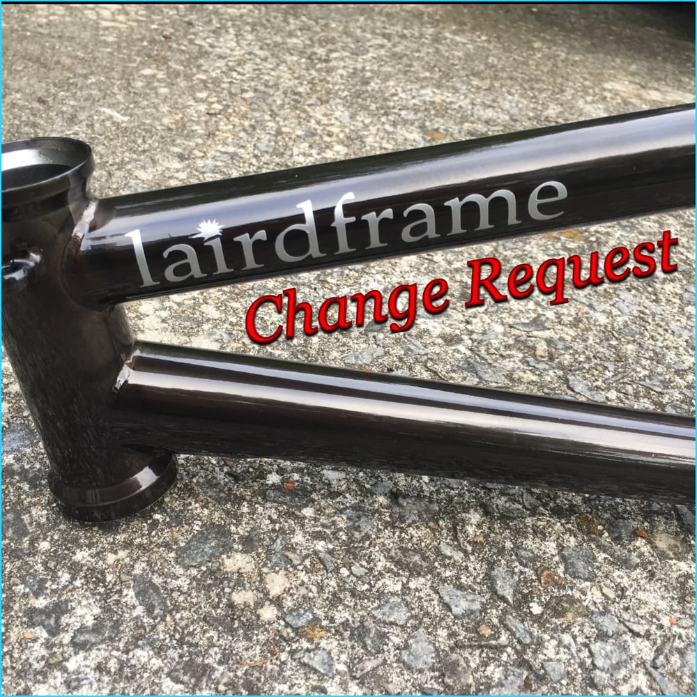 Lairdframe CHANGE ORDER REQUEST