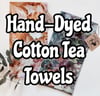 Hand-Dyed Cotton Tea Towels (Various)