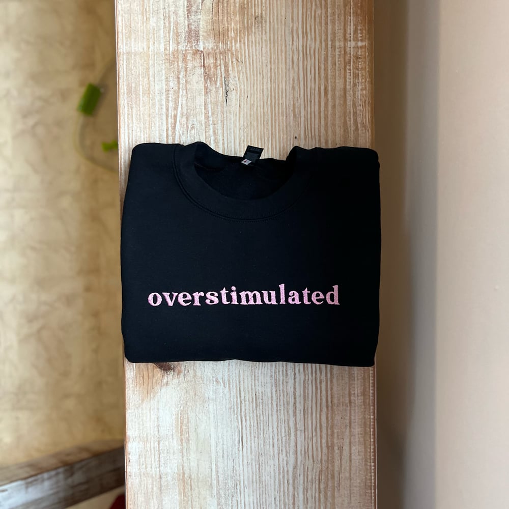 Image of Overstimulated 