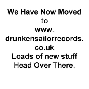 Image of We Have Moved To WWW.DRUNKENSAILORRECORDS.CO.UK