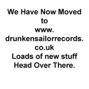 Image of We Have Now Moved To WWW.DRUNKENSAILORRECORDS.CO.UK