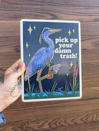 Image 1 of Pick Up Your Damn Trash Metal Sign