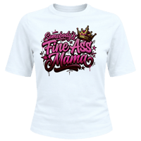Somebody’s Fine Ass Mama T-shirt 