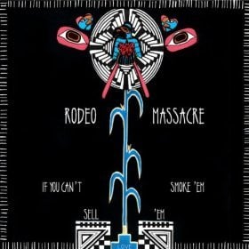Image of RODEO MASSACRE - If You Can't Smoke 'Em Sell 'Em - CD