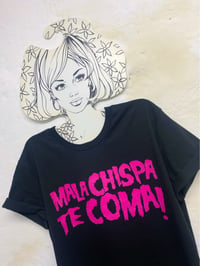 Image 1 of MALA CHISPA TE COMA NEGRA. Unisex