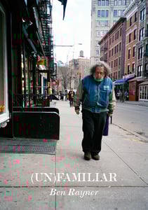 Image of (UN)FAMILIAR - BEN RAYNER