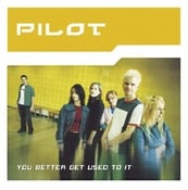 Image of Pilot - You better get used to it - FBRCD310