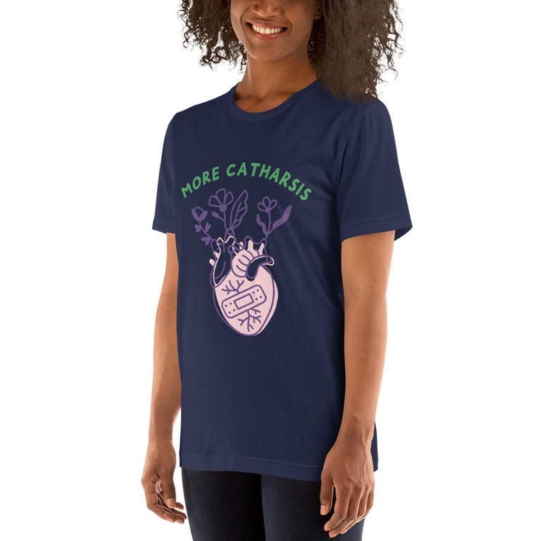 A Little More Catharsis Unisex T-shirt Image 3