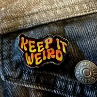 Image 1 of Keep It Weird Pin 1.5”/38mm