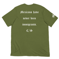 Image 5 of Mexicans Aren’t Immigrants Tee