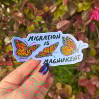 Image 1 of Migration is Magnificent Sticker *FUNDRAISER*