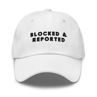 Image 1 of Blocked & Reported Dad Hat