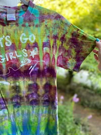 Image 3 of SMALL Let's Go Girls Tie Dye Shirt H31