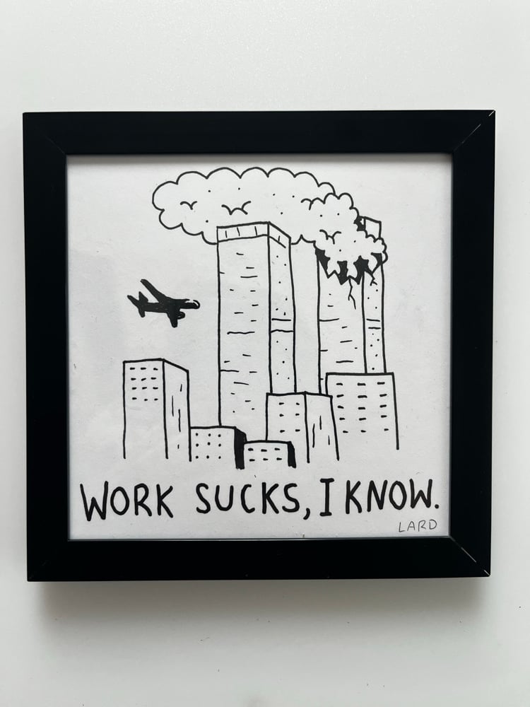 Image of WORK SUCKS 9/11