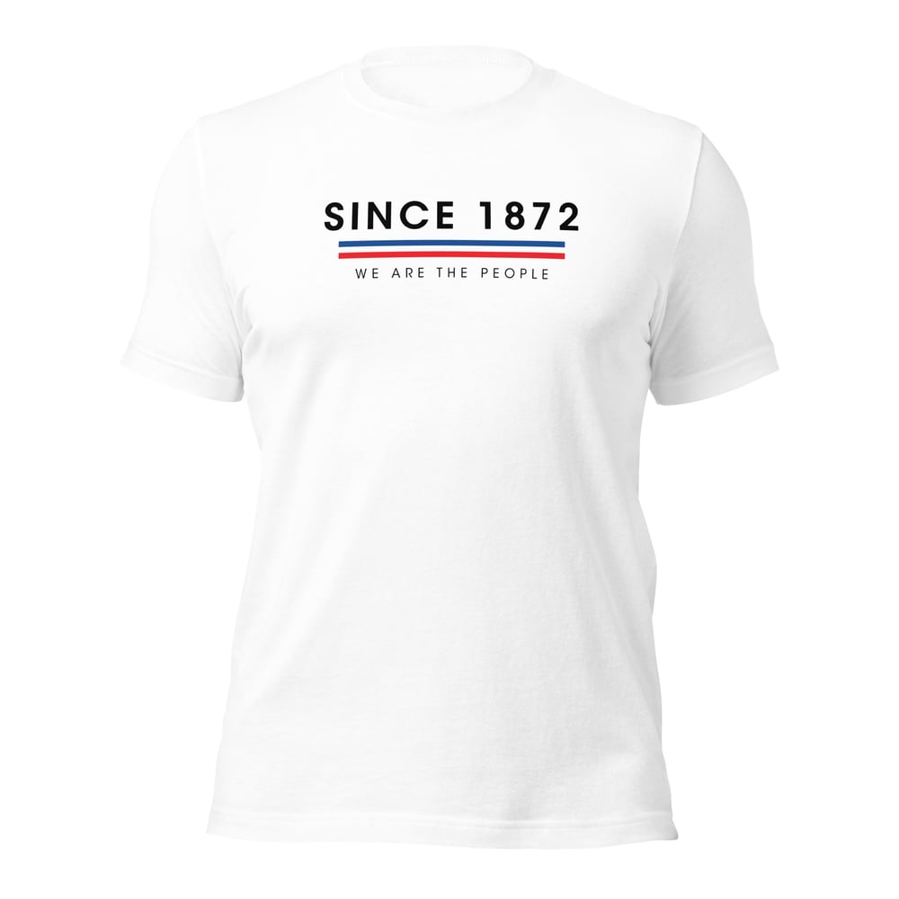 Since 1872, We Are The People